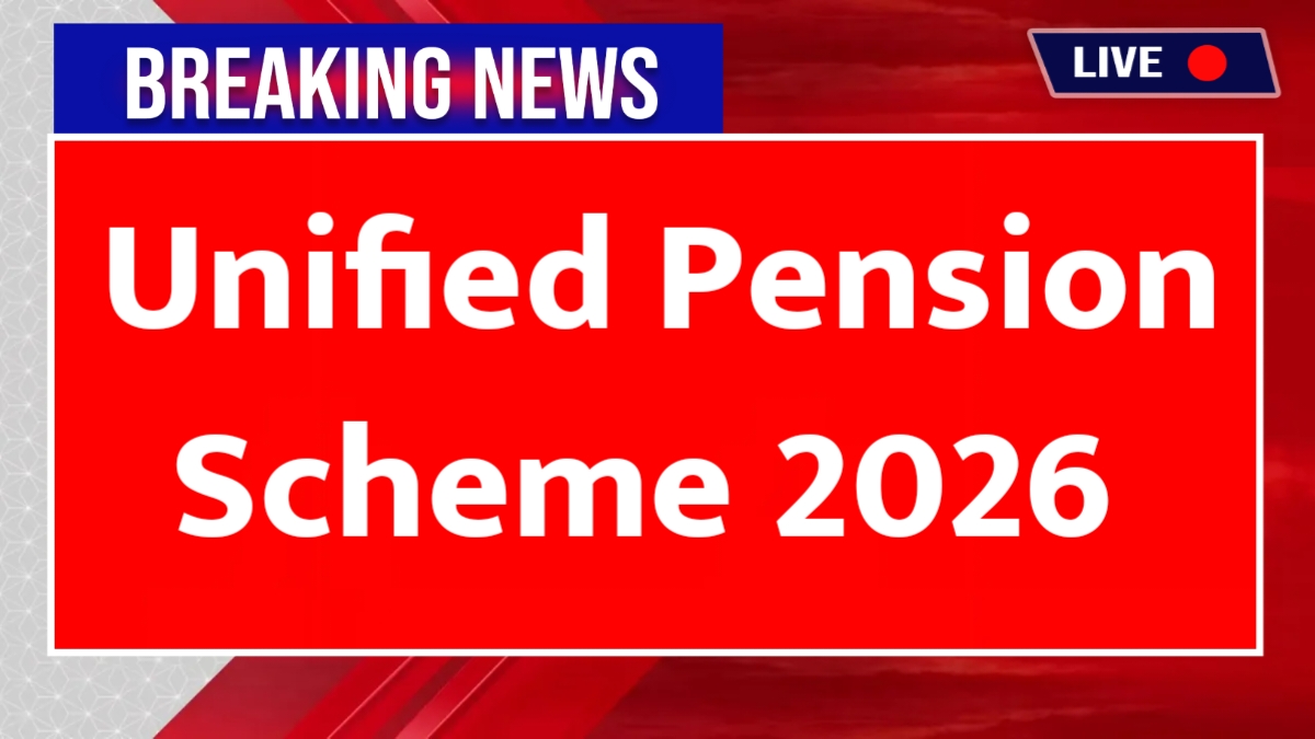 Unified Pension Scheme 2026