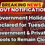 Government Holiday Declared for Tuesday; Government and Private Schools to Remain Closed